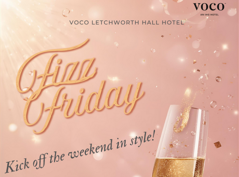 Fizz Friday at voco Letchworth Hall Hotel – 8th of May 2026